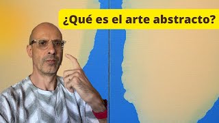 ¿Qué es el arte abstracto?