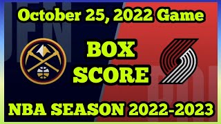 Box Score - Denver Nuggets VS Portland Trail Blazers - NBA Regular Season October 25, 2022 Game