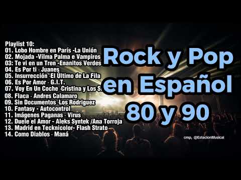 Rock En Español de los 80 y 90 - Clasicos Del Rock 80 y 90 en Español - Playlist 10