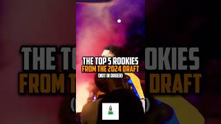 The Top 5 Rookies From The 2024 Draft