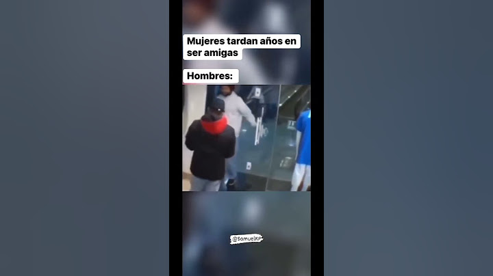 Y como hacen amigos los hombres