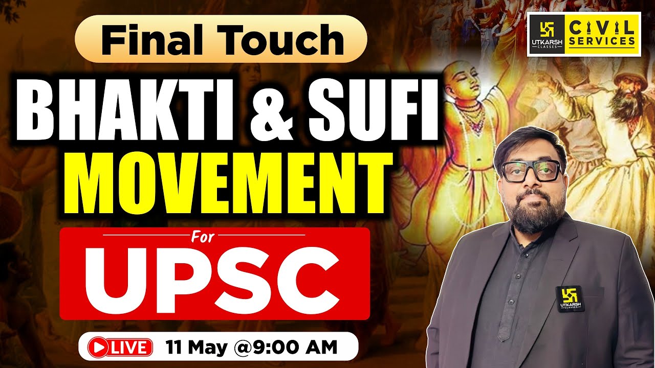 UPSC CSE 2025 | Final Revision | Bhakti & Sufi Movement | By Deepak Sir ...