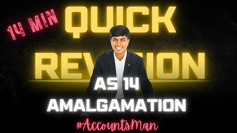 AS 14 - Amalgamation Quick Revision | CA Rajavardhan A | #AccountsMan