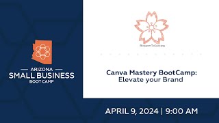 Small Business Boot Camp Session 316 - Canva Mastery Boot Camp: Elevate your Brand screenshot 2