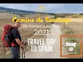 Camino de Santiago 2021 | Day 0 | Travel Day to Spain