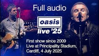 Oasis reunion: the full audio to the first show of the 2025 reunion tour in Cardiff