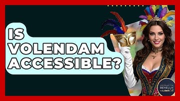 Is Volendam Accessible? - Exploring The Benelux