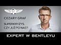 Jak przetrwać upadek gospodarczy Polski? Cezary Graf [Expert w Bentleyu]