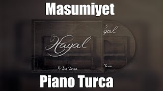 Piano Turca - Masumiyet (Hayal Albümü) Resimi