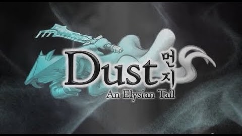 Dust: An Elysian Tail Part 3