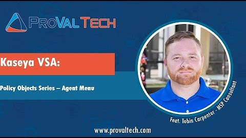 Kaseya VSA: Policy Objects Series - Agent Menu