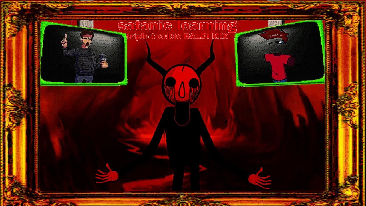 [satanic learning] triple trouble BALDI MIX - YouTube