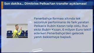 Son Dakika... Dimitrios Pelkastan Transfer Açıklaması