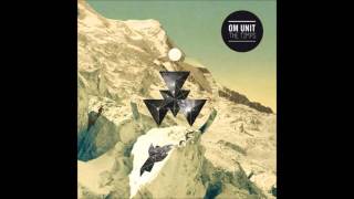 Om Unit - The Timps (Hrdvsion Remix)