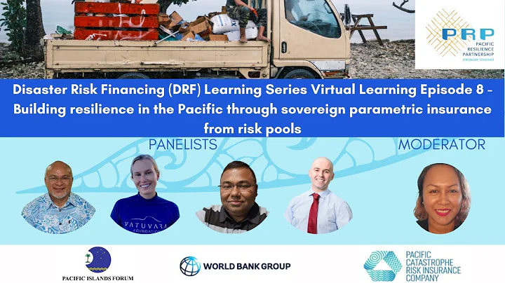 DRF Learning Series VLE 8-Resilience in the Pacific-sovereign parametric insurance from Risk Pools