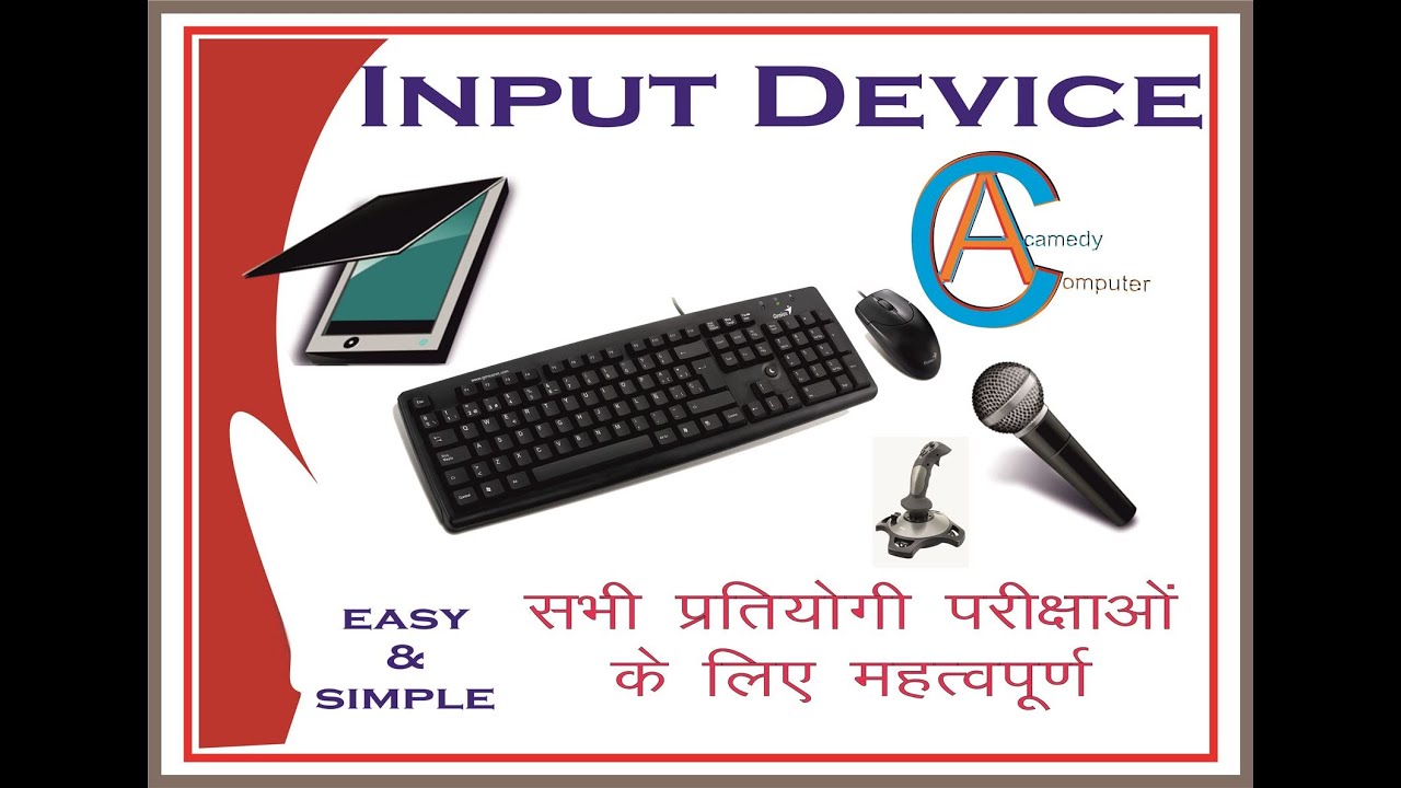 Input device name video . types input devices used ...