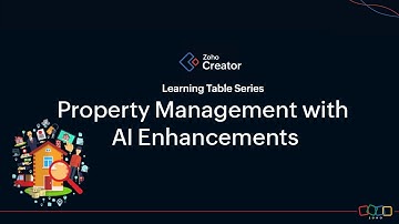 Creator Learning Table Series 2025 "Zoho Creator for Property Management with AI Enhancements"