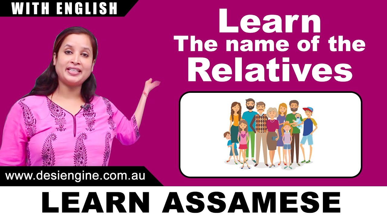 Learn the Name of Relatives | Learn Assamese | Desi Engine India