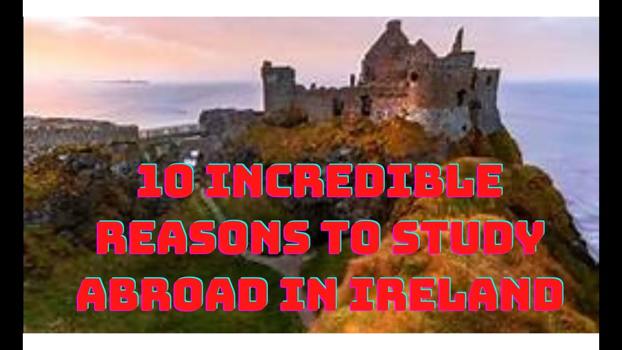 10 Incredible Reasons to Study Abroad in Ireland - YouTube