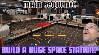 Time to Build A Massive Space Station to Mine Space Rocks! Main Sequence