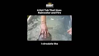 A Hot Tub That Uses Rainwater and Fire
