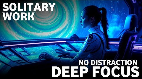 Music for Deep Intense Focus of Work and Long Hours of Peak Performance