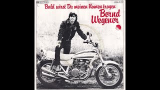 Bernd Wegener - Bald Wirst Du Meinen Namen Tragen 1978 Hd