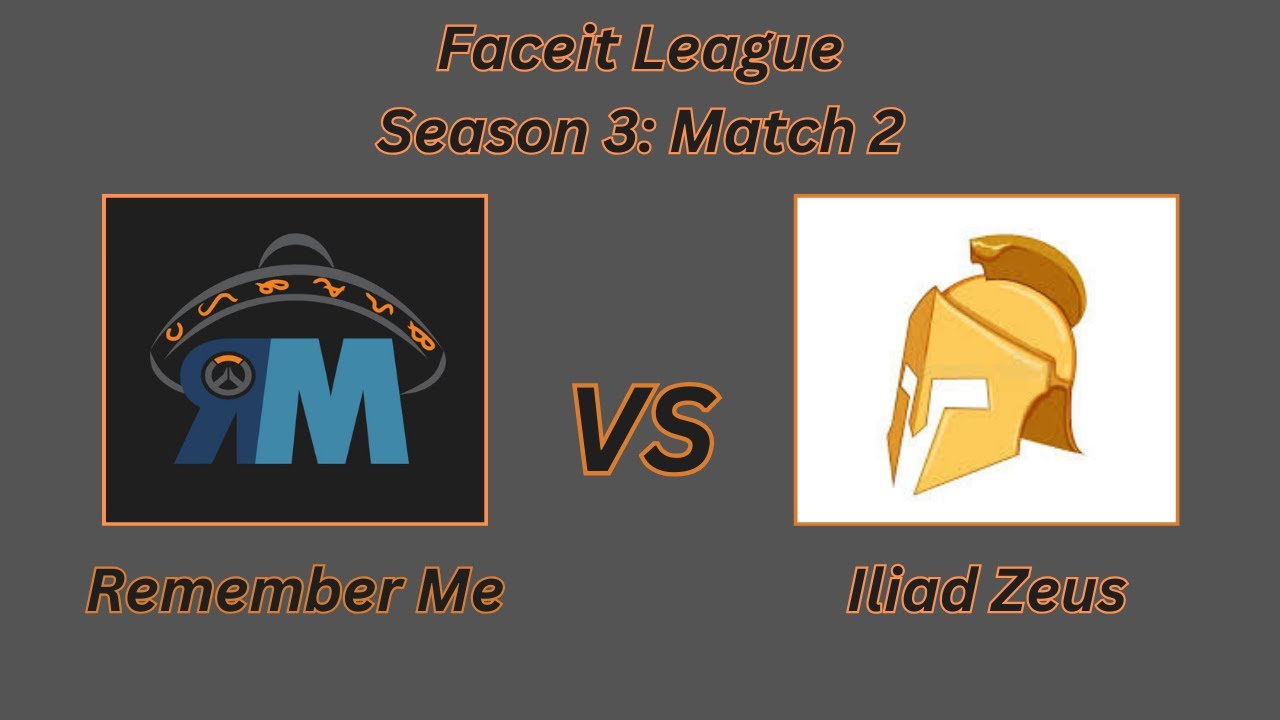 Faceit League Season 3 Match 2: Remember Me VS Iliad Zeus