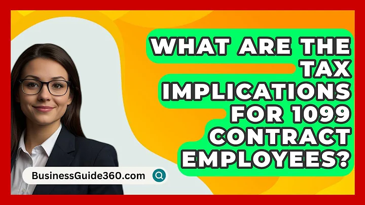 What Are The Tax Implications For 1099 Contract Employees? - BusinessGuide360.com