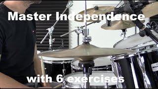 Master Independence - With 6 Exercises.
