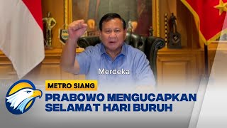 Prabowo Mengucapkan Selamat Hari Buruh