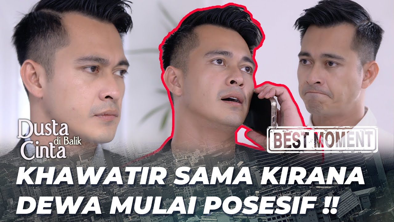BEST MOMENT CIEE DEWA KANGEN KIRANA TERUS NIH 💖 - DUSTA DI BALIK CINTA