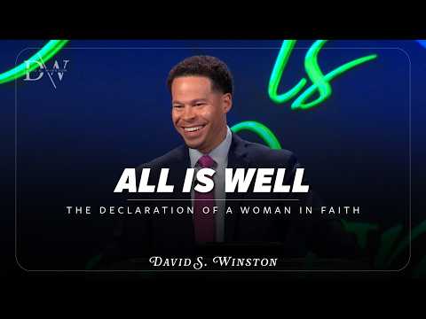 ALL IS WELL: The Declaration of a Woman in Faith | David S. Winston