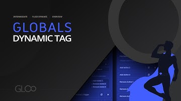 Globals Dynamic Tag - Gloo Fluid Dynamic - Tutorial