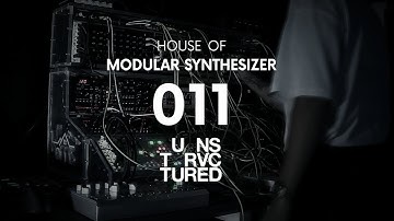 Modular Jams 011 feat. Unstruvctured | HoMS