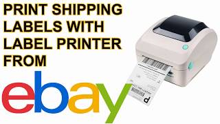 How to Print out Ebay.com Shipping Labels with 4x6 Thermal Printer UPDATED 2019 Setup Guide screenshot 4