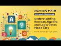 Boolean Algebra &amp; Logic Gates Simplified!