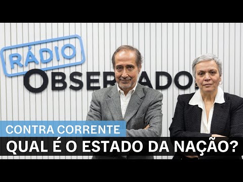 Qual é o estado da Nação? || Contra-Corrente na Rádio Observador