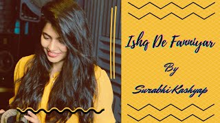 Ishq De Fanniyar | Surrabhii Surrya Kashyap | Fukrey Returns | Jyotica Tangri #love