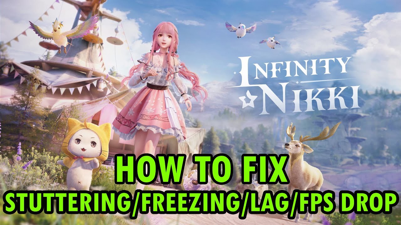 How To Fix Infinity Nikki Stuttering, Freezing, Lagging or FPS Drop On ...