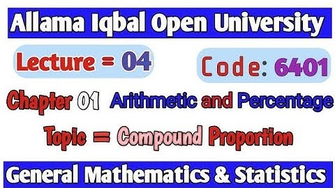Aiou 6401, Compound Proportion , Lecture 04, Chapter 01, Arithmetic and Percentage