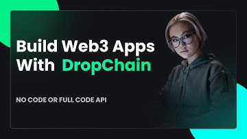 Get Started With DropChain API | Build A Web3 App
