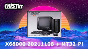 MiSTer FPGA X68000 20211108 + MT32 Pi