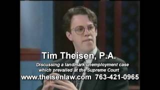 Tim Theisen, P.A. 1994 - Discussing his landmark MN unemployment case