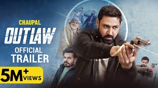 OUTLAW (Trailer) | Gippy Grewal | Prince Kanwaljit | Yograj Singh | Punjabi Web Series 2023 |Chaupal