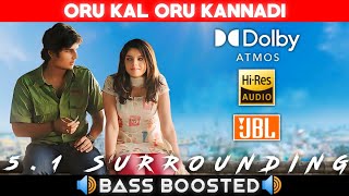 ORU KAL ORU KANNADI SONG BASS BOOSTED DOLBY ATMOS JBL 5.1 SURROUNDING NXT LVL BASS