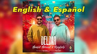 Hamid Hiraad, Ragheb - Deldar (English/Eapañol Lyrics)حمید هیراد، راغب،  «دلدار»