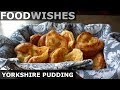 Yorkshire Pudding (Roast Beef Fat Pastry) - Food Wishes