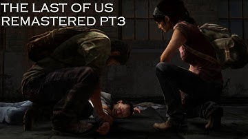A Friendly Meeting with Robert..The Last of Us Remastered..Playthough Part 3