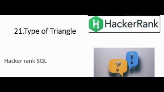 21.Type of Triangle | SQL HackerRank | hackerrank solution | Rajanikanth Gaja Profile